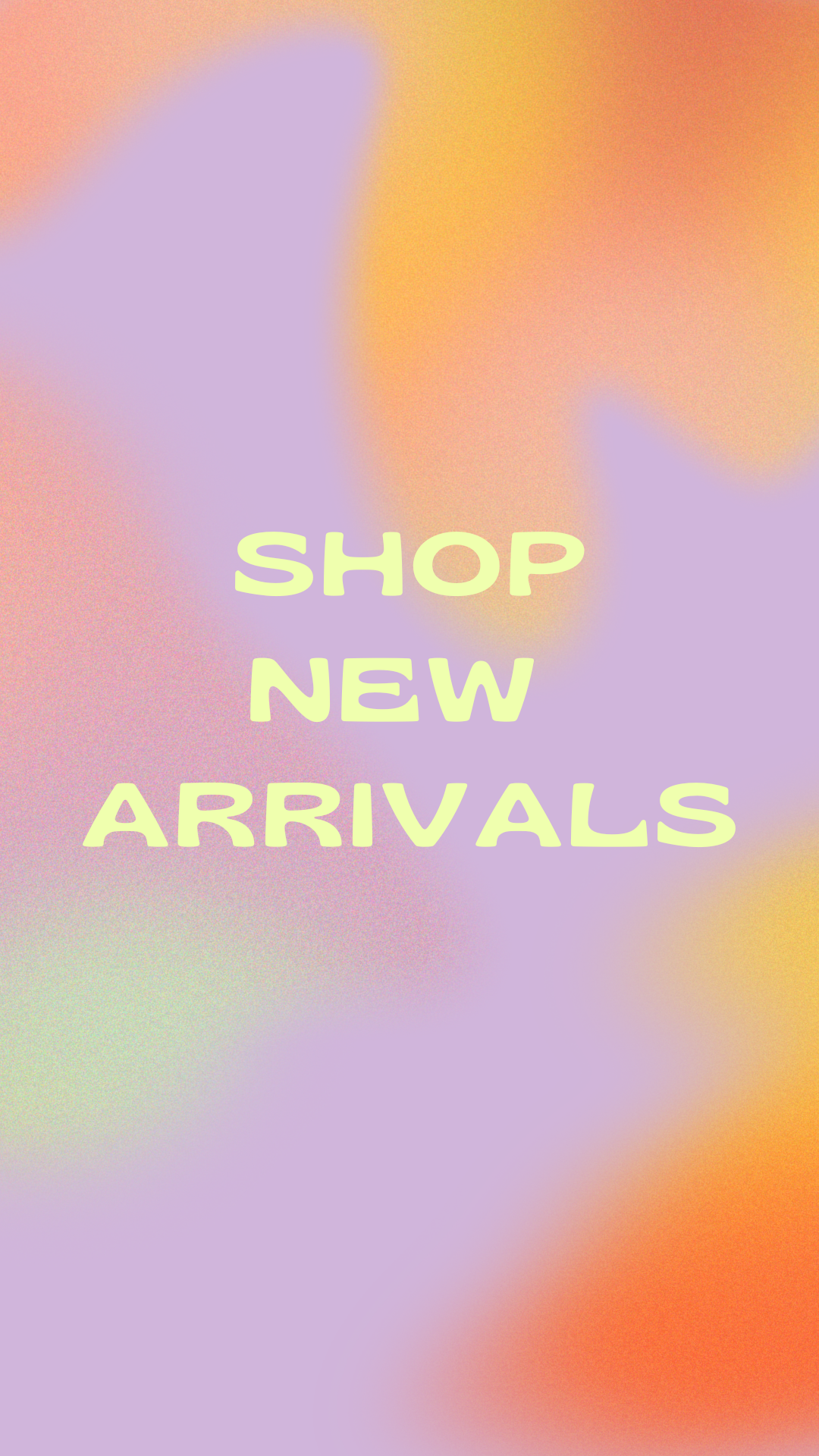 New Arrivals