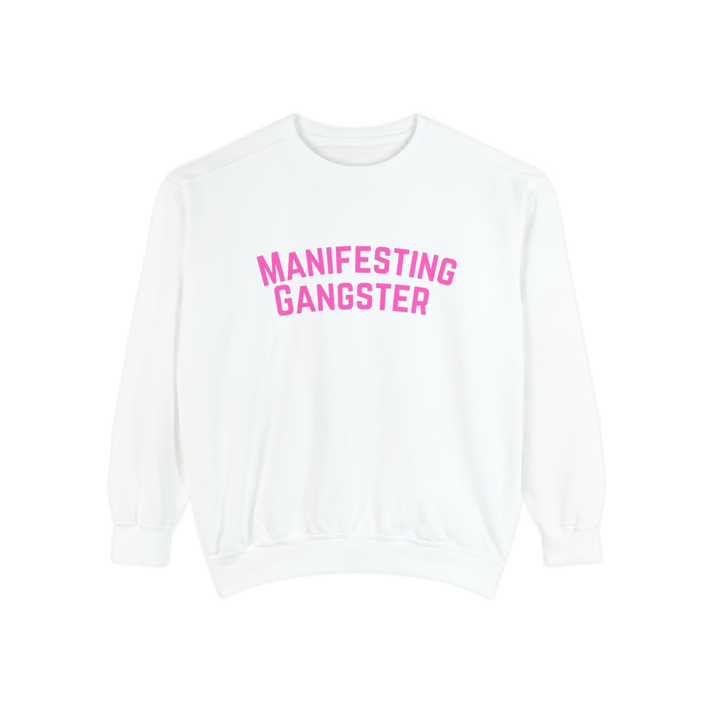 Manifesting Gangster Crew Sweatshirt